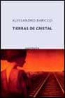 tierras de cristal-alessandro baricco-9788495971074