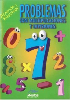 problemas con multiplicaciones y divisiones: aprende a resolver-9788495994974