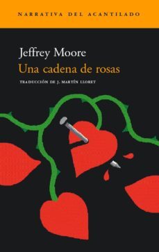 una cadena de rosas (premio commonwealth)-jeffrey moore-9788496136274