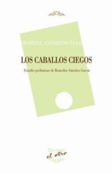 los caballos ciegos: estudio preliminar de remedios sanchez garci a-9788496313774