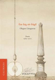 em faig nit fragil (poesia 1969-2007)-oleguer llongueras-9788496786974