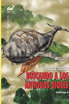 buscando a los antiguos dioses: unicorp 6-eduardo gallego arjona-9788496862074