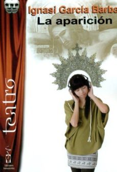 la aparicion-ignacio garcia barba-9788496959774