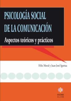 psicologia social de la comunicacion: aspectos teoricos y practic os-9788497002974