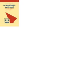 la actualizacion patrimonial a traves de la arquitectura contemporanea-alexandra georgescu paquin-9788497048774