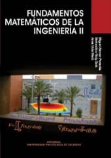 fundamentos matematicos de la ingenieria ii-miguel alamar penades-bernardino roig sala-anna vidal melo-9788497059374
