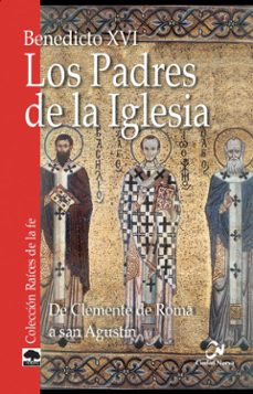 los padres de la iglesia-joseph benedicto xvi ratzinger-9788497151474
