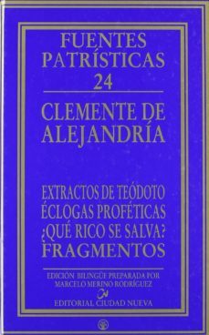 extractos de teodoto - eclogas profeticas - ¿que rico se salva? - fragmentos-9788497152174