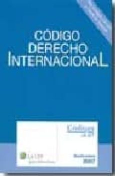 codigo de derecho internacional 2007-9788497258074