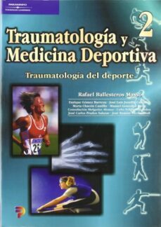 traumatologia y medicina deportiva 2: traumatologia del deporte-9788497320474