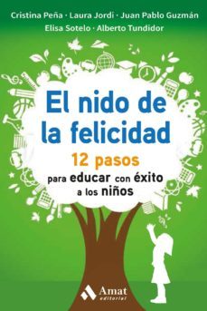 el nido de la felicidad (ebook)-cristina peña-laura jordi-juan pablo guzman-9788497359474