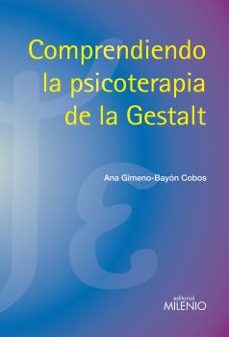 comprendiendo la psicoterapia de la gestalt-9788497434874