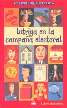 intriga en la campaña electoral-robert mandelberg-9788497542074