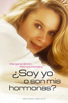 soy yo o son mis hormonas?-margaret smith-9788497774574
