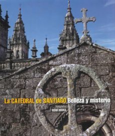 la catedral de santiago. belleza y misterio-9788497857574