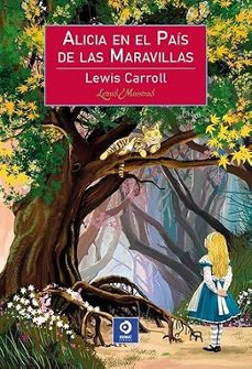 alicia en el pais de las maravillas-lewis carroll-9788497945974