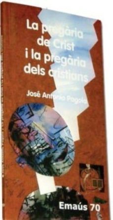 la pregaria de crist i la pregaria dels cristians-9788498050974