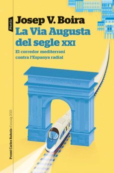 la via augusta del segle xxi-josep vicent boira maiques-9788498095074