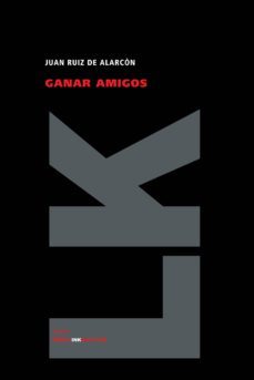 ganar amigos-juan ruiz de alarcon y mendoza-9788498162974