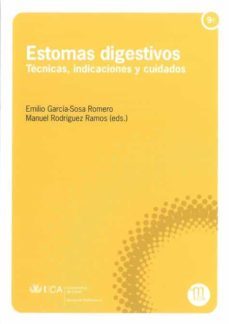 estomas digestivos: tecnicas, indicaciones y cuidados-emilio garcia sosa romero-manuel rodriguez ramos-9788498283174