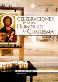celebraciones para los domingos de cuaresma-juan jauregui-9788498427974