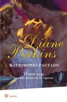 matrimonio pactado: el amor surge cuando menos te lo esperas-diane perkins-9788498671674