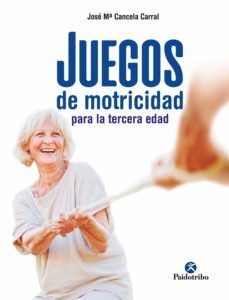 juegos de motricidad para la tercera edad (ebook)-jose maria cancela corral-9788499109374