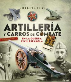 artilleria y carros de combate en la guerra civil española-9788499283074