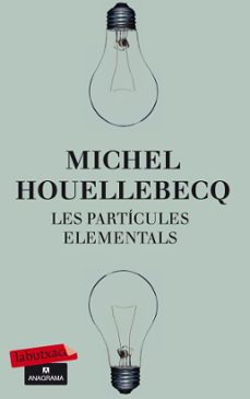 les particules elementals-michel houellebecq-9788499303574