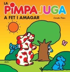 la pimpajuga a fet i amagar-9788499324074