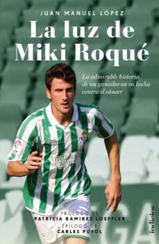 la luz de miki roque (ebook)-juan manuel lopez-9788499448374