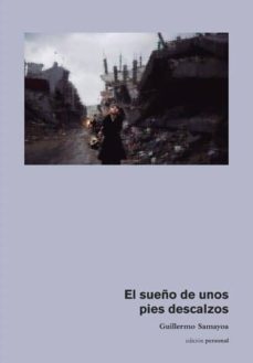el sueño de unos pies descalzos-jose guillermo galvez samayoa-9788499465074
