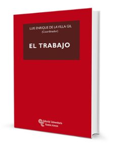 el trabajo (4ª ed.)-luis enrique de la villa gil-9788499610474