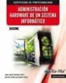 administracion hardware de un sistema informatico (mf0484_3)-9788499642574