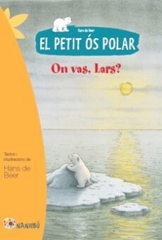 el petit os polar: on vas, lars?-9788499755274