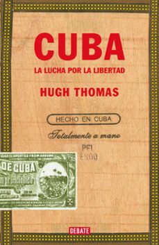 cuba: la lucha por la libertad-hugh thomas-9788499928074