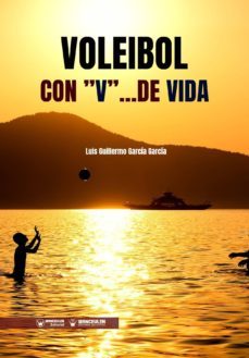 voleibol con "v" …de vida (ebook)-luis guillermo garcia garcia-9788499939674
