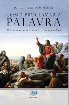 como proclamar a palavra (ebook)-pe. guillermo micheletti-9788527613774