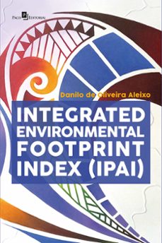 integrated environmental footprint index (ipai) (ebook)-danilo de oliveira aleixo-9788546226474