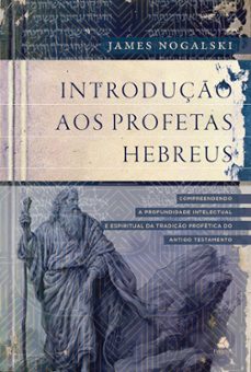 introduço aos profetas hebreus (ebook)-james nogalski-9788577425174