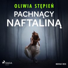 pachnący naftaliną-oliwia stępień-9788728486474