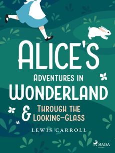alice's adventures in wonderland &amp; through the lookingglass (ebook)-lewis carroll-9788728576274