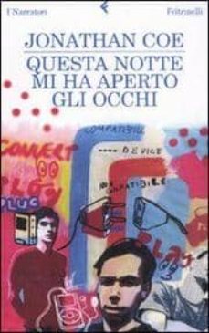 questa notte mi ha aperto gli occhi-jonathan coe-9788807017674