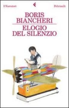 elogio del silenzio-boris biancheri-9788807018374