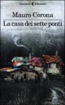 la casa dei sette ponti-mauro corona-9788807019074