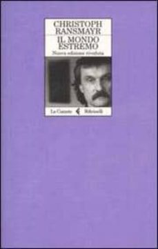 il mondo estremo-christoph ransmayr-9788807530074