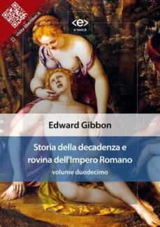 storia della decadenza e rovina dell'impero romano, volume 12 (ebook)-edward gibbon-9788828100874