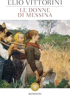 le donne di messina-elio vittorini-9788845296574