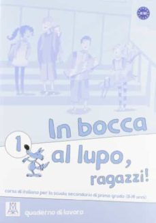 in bocca al lupo, ragazzi! 1 (quaderno di lavoro)-9788861821774