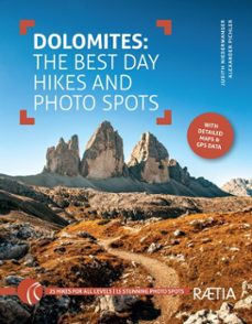 dolomites: the best day hikes and photo spots-alexander pichler-judith niederwander-9788872839874